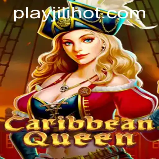 Discover the Excitement of CaribbeanQueen at JILIHOT Casino