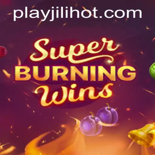 Exploring SuperBurningWins at JILIHOT Casino