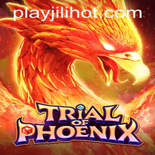 Discovering TrialofPhoenix: A New Dawn in Gaming with JILIHOT Casino