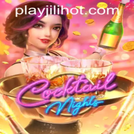 Exploring the Excitement of CocktailNights: A Dive into JILIHOT Casino