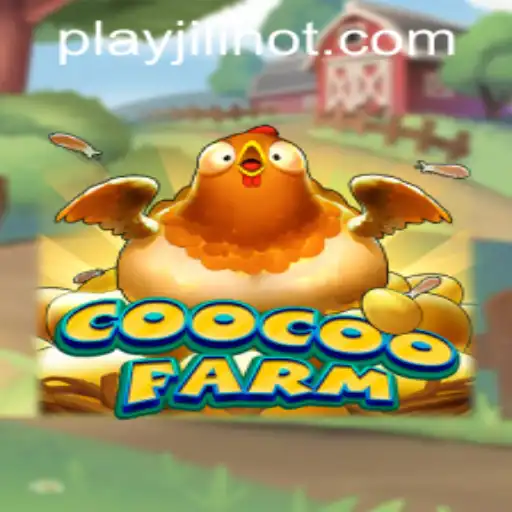 Exploring the Exciting Universe of CooCooFarm and JILIHOT Casino