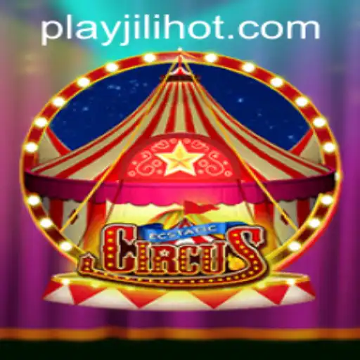 Unveiling EcstaticCircus: A Thrilling Adventure by JILIHOT Casino