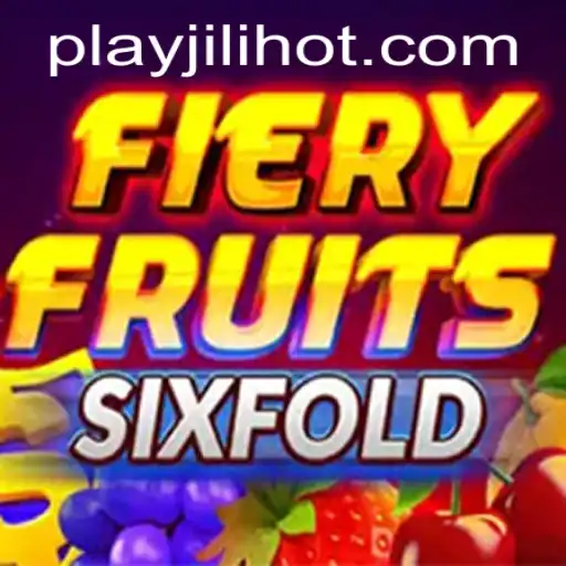 Exploring FieryFruitsSixFold: A Thrilling Adventure at JILIHOT Casino