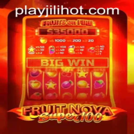 Exploring the Exciting World of FruitNovaSuper100 at JILIHOT Casino