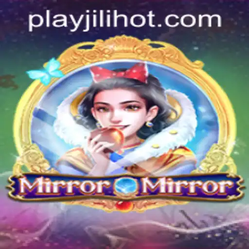 MirrorMirror: A Captivating Journey into the World of JILIHOT Casino