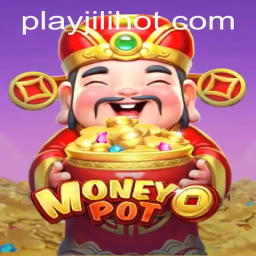 Exploring the Exciting World of MoneyPot at JILIHOT Casino