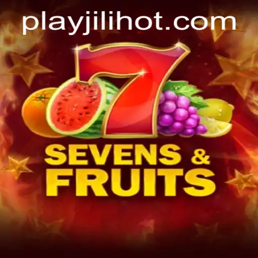 Exploring the Thrills and Features of SevensFruits in JILIHOT Casino