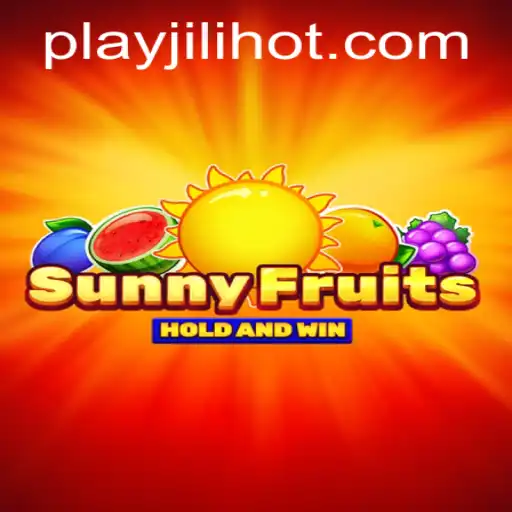 SunnyFruits: Discover the Exciting World of JILIHOT Casino's Newest Creation